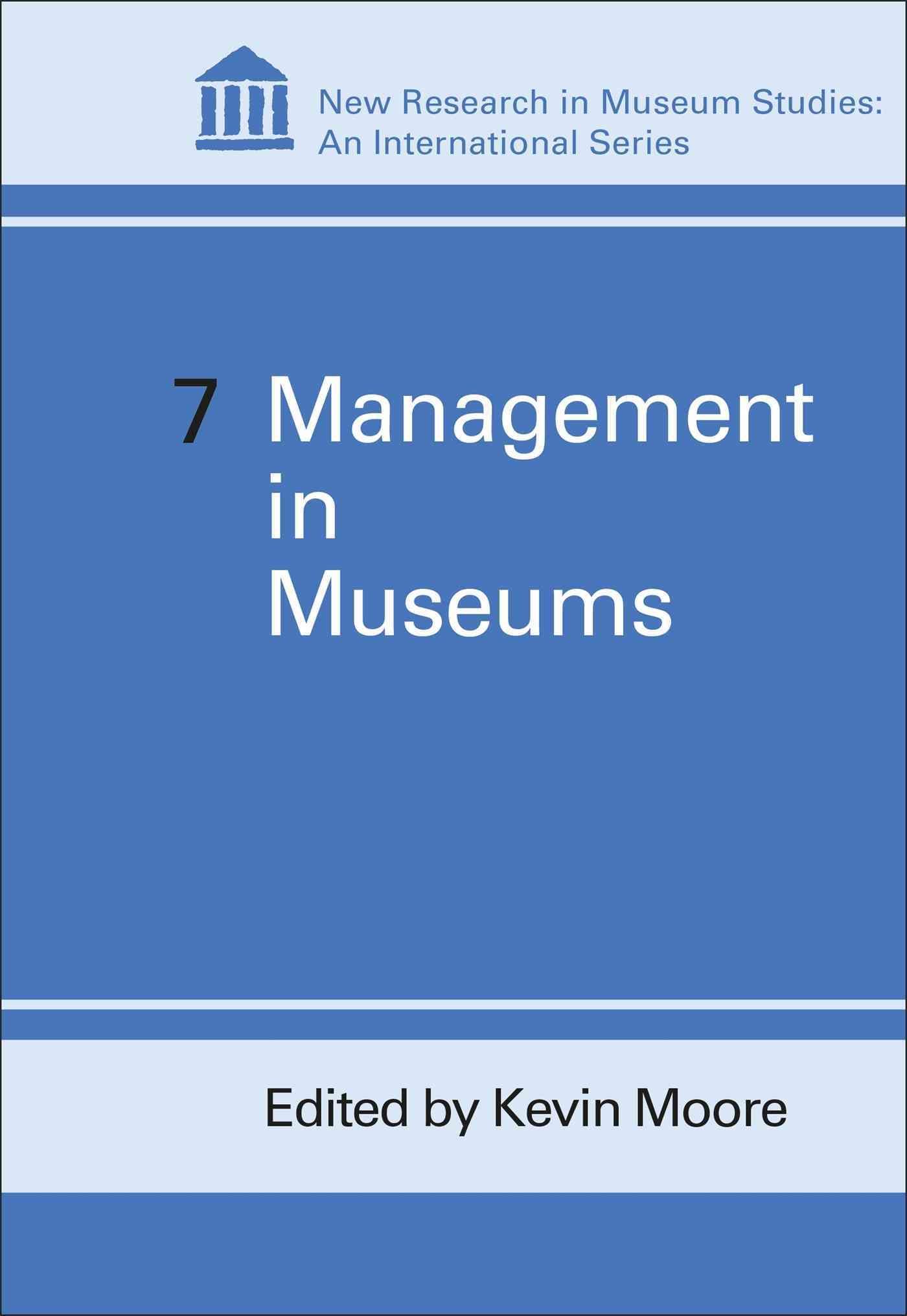 Management in Museums By Moore, Kevin 9780485900088 (Hardback)