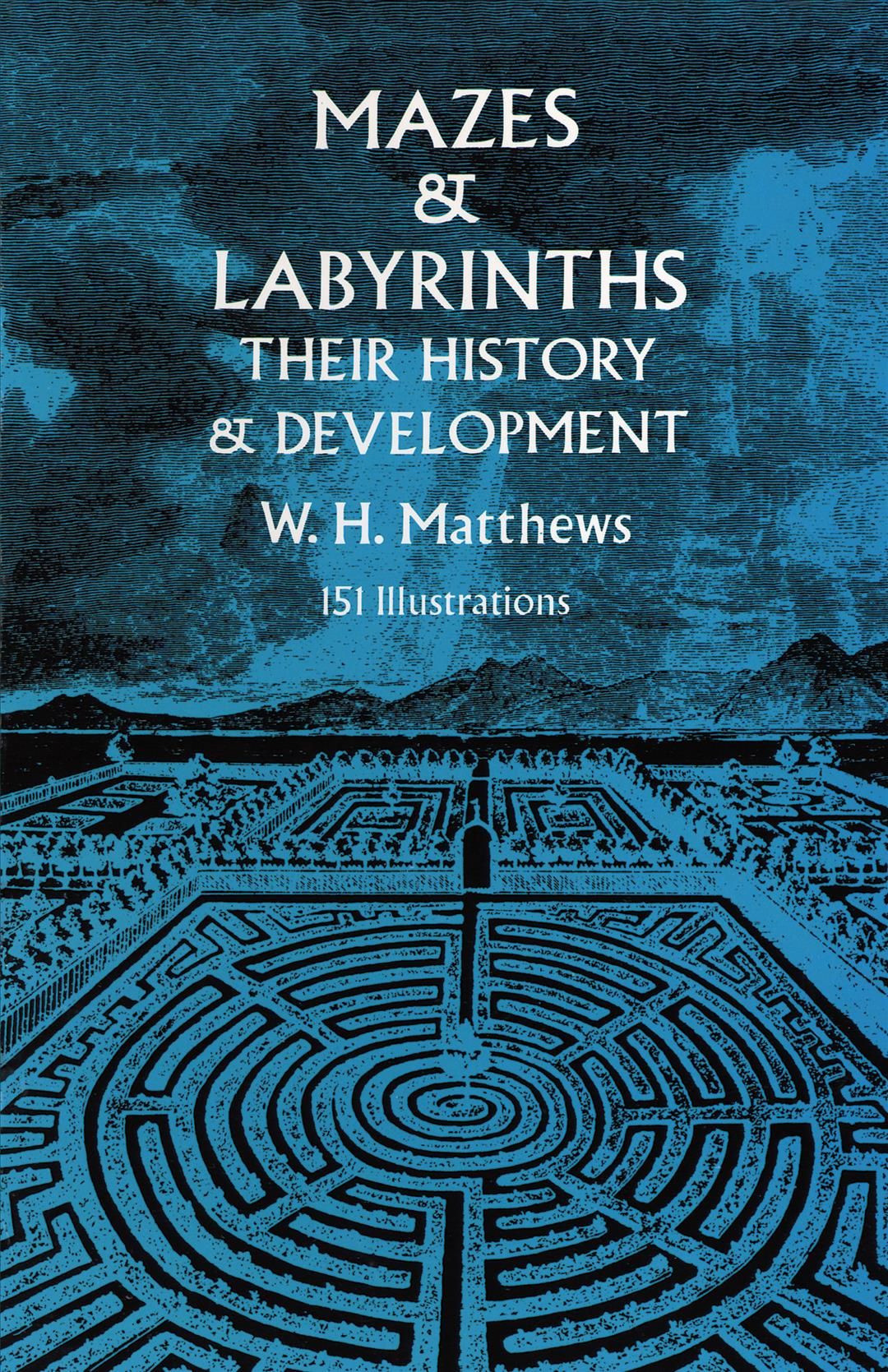 Mazes and Labyrinths; By William Henry Matthews 9780486226149