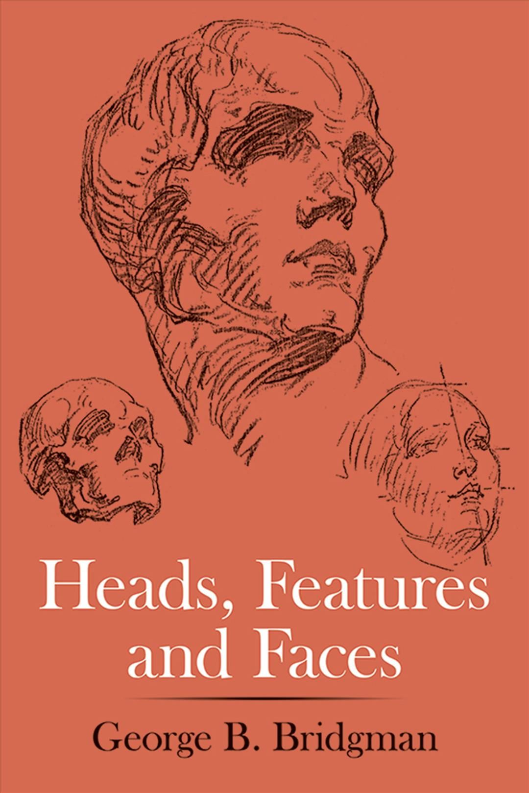 Heads, Features and Faces By George Brant Bridgman 9780486227085