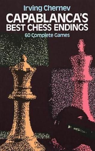 Capablanca's Best Chess Endings 9780486242491 (Paperback)