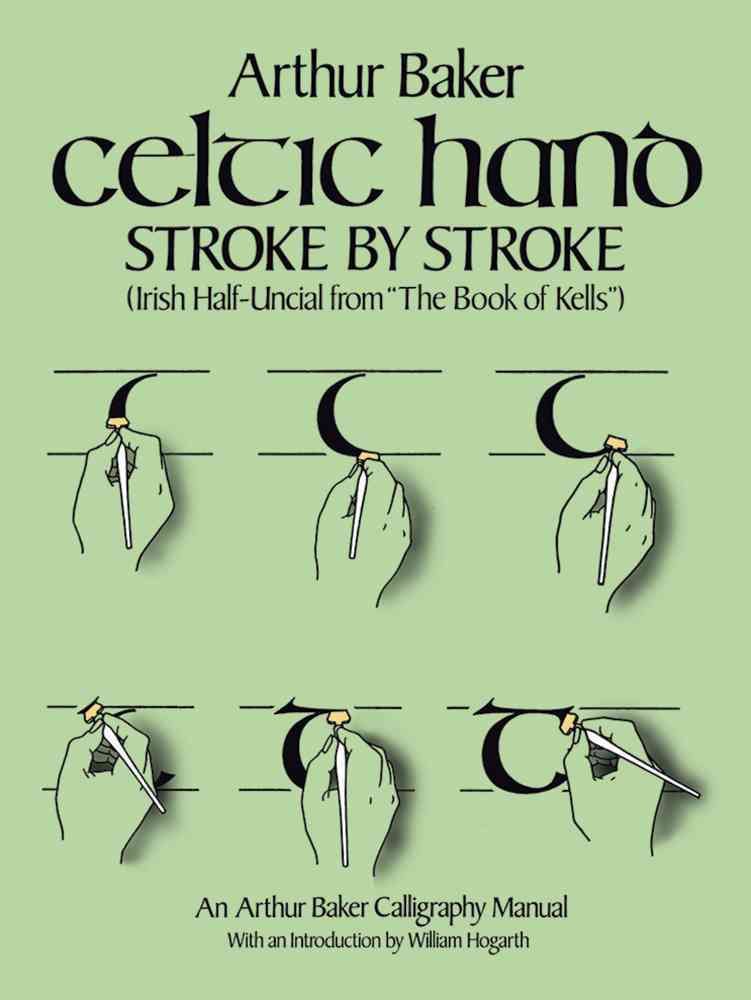 Celtic Hand Stroke by Stroke By Arthur Baker 9780486243368 (Paperback)