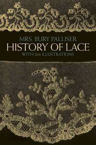 History of Lace By Bury Palliser, Margaret Jourdain, Alice Dryden