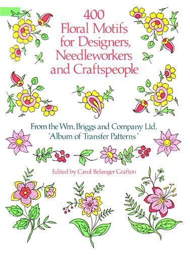 400 Floral Motifs for Designers, Needleworkers, and Craftspeople