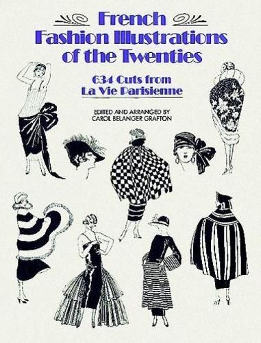 French Fashion Illustrations of the Twenties By Carol Belanger Grafton