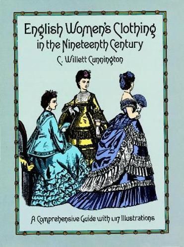 English Women's Clothing in the Nineteenth Century 9780486263236