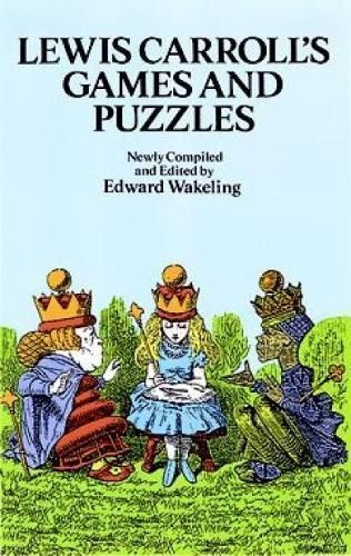 Lewis Carroll's Games and Puzzles 9780486269221 (Paperback)