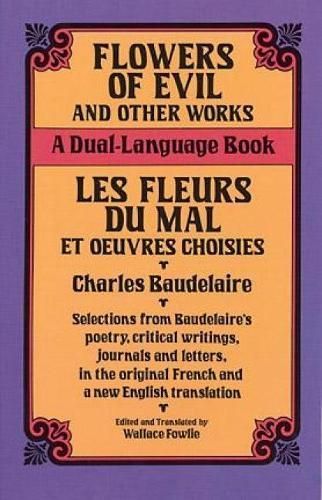 Flowers of Evil and Other Works By Charles Baudelaire, Wallace Fowlie