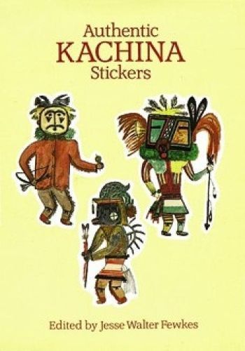 Authentic Kachina Stickers By Jesse Walter Fewkes (editor) (Stickers)