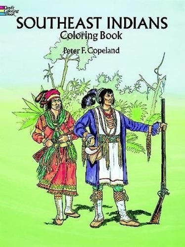 Southeast Indians Coloring Book By Peter F. Copeland 9780486291642