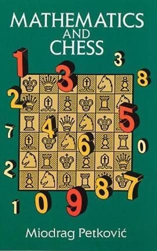 Mathematics and Chess By Miodrag PetkoviÔc 9780486294322 (Paperback)