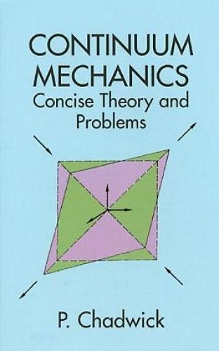 Continuum Mechanics By Peter Chadwick 9780486401805 (Paperback)