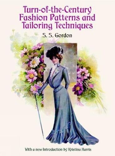 Turn-of-the-Century Fashion Patterns and Tailoring Techniques