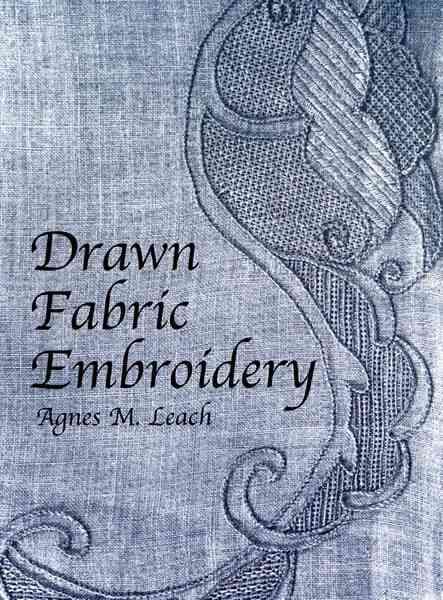 Drawn Fabric Embroidery By Agnes M. Leach 9780486418094 (Paperback)
