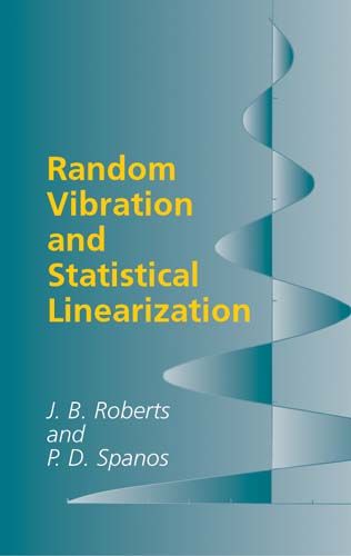 Random Vibration and Statistical Linearization 9780486432403