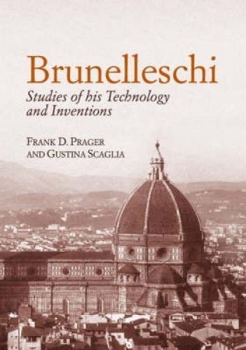 Brunelleschi By Frank D. Prager, Gustina Scaglia 9780486434643
