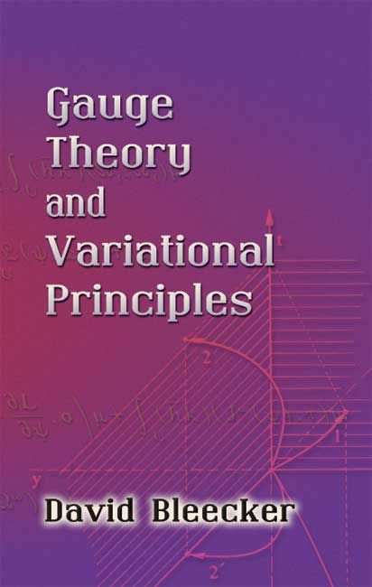 Gauge Theory and Variational Principles By David Bleecker (Paperback)