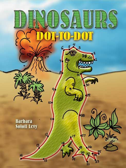 Dinosaurs Dot-To-Dot By Barbara Soloff Levy 9780486453200 (Paperback)