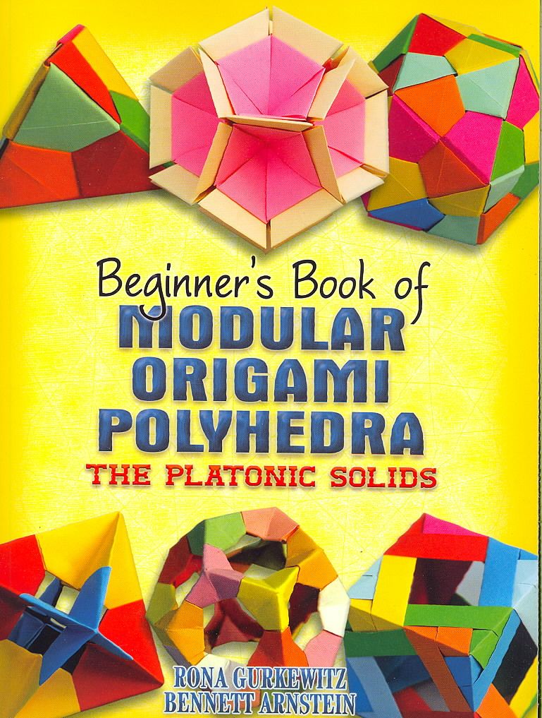 Beginner's Book of Modular Origami Polyhedra By Rona Gurkewitz
