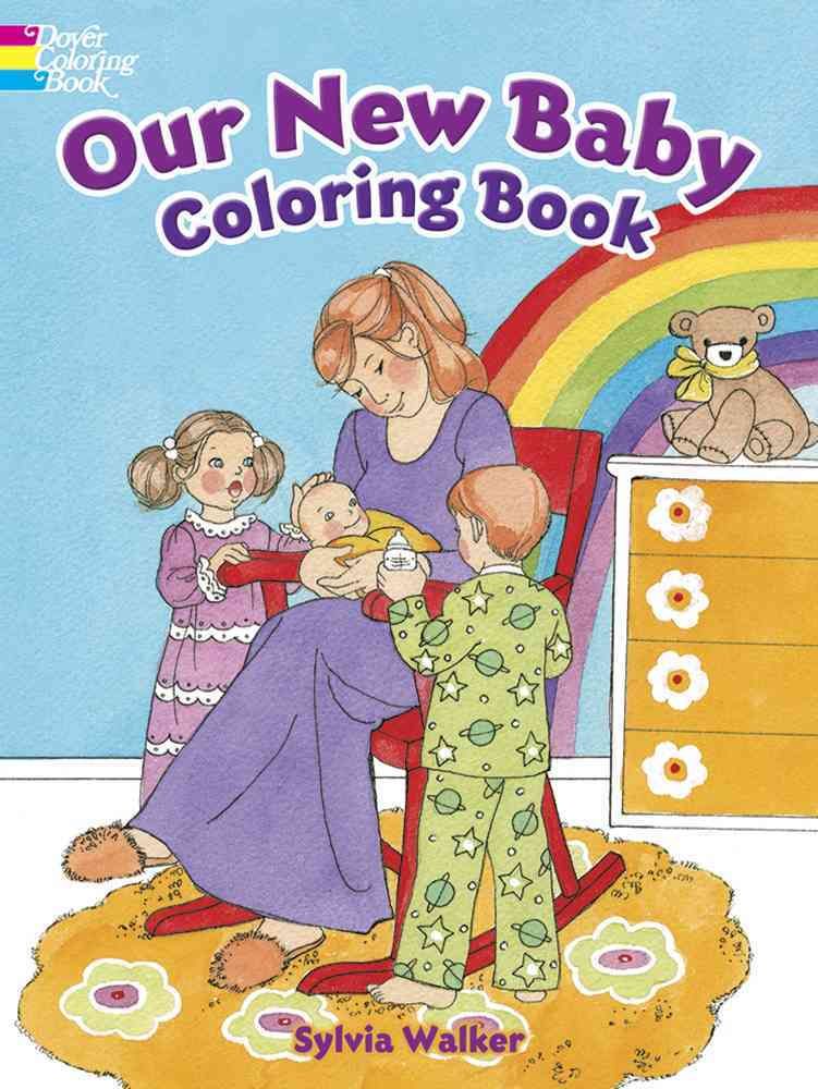 Our New Baby Coloring Book By Sylvia Walker 9780486494623 (Paperback)