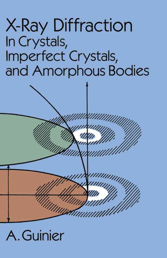 X-Ray Diffraction in Crystals, Imperfect Crystals, and Amorphous Bodies