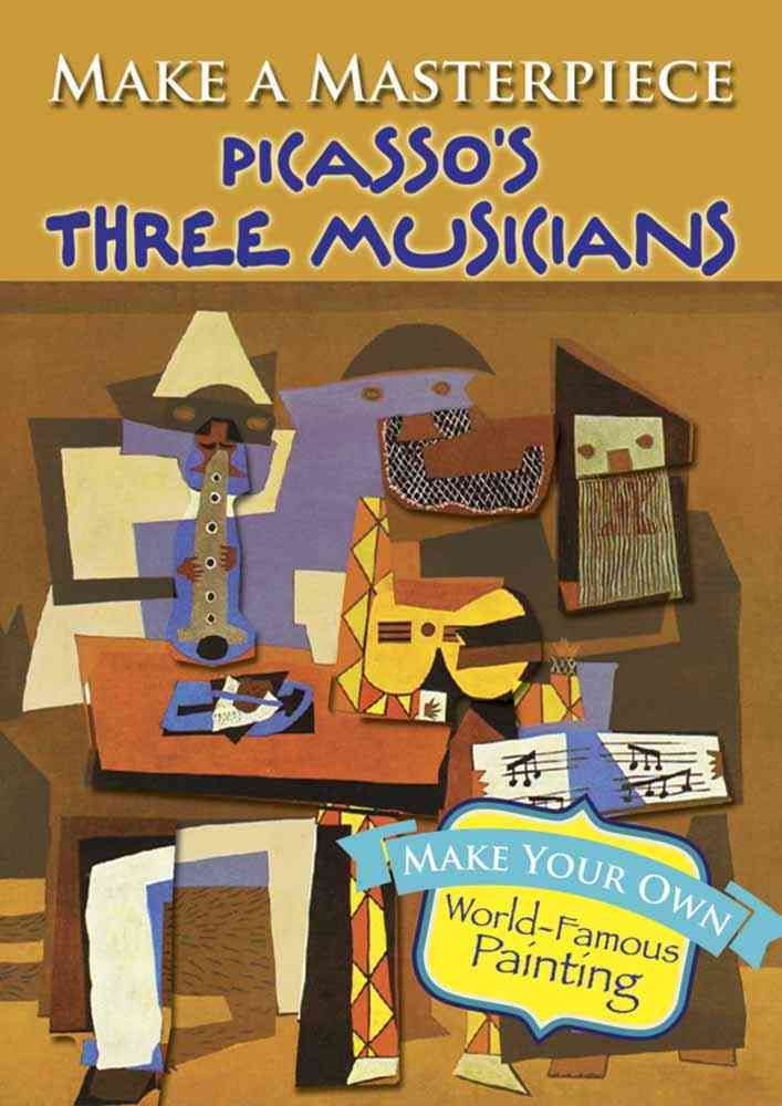 Make a Masterpiece -- Picasso's Three Musicians By Pablo Picasso