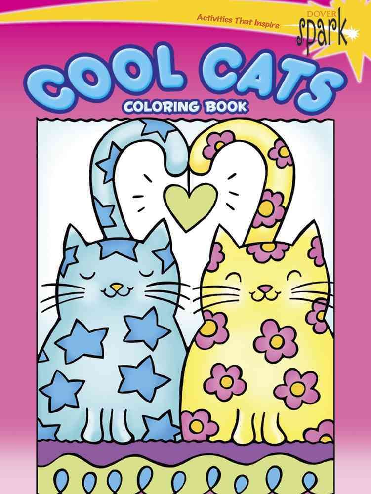 SPARK -- Cool Cats Coloring Book By Noelle Dahlen 9780486800585