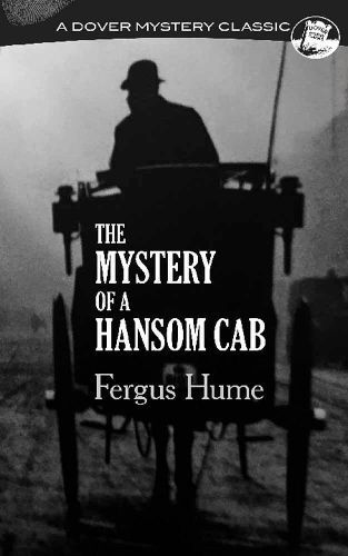 The Mystery of a Hansom Cab By Fergus Hume 9780486816043 (Paperback)
