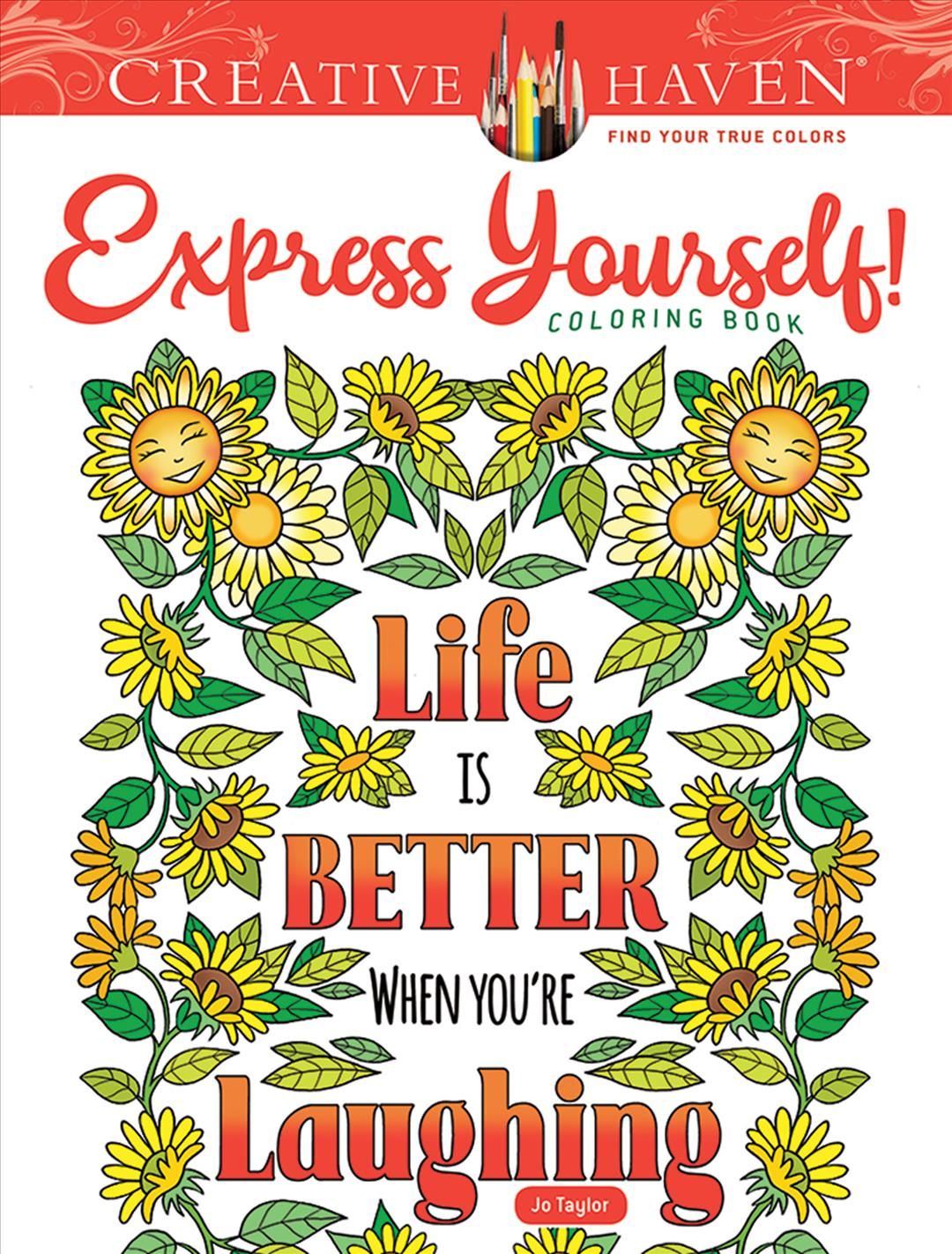 Creative Haven Express Yourself! Coloring Book By Jo Taylor