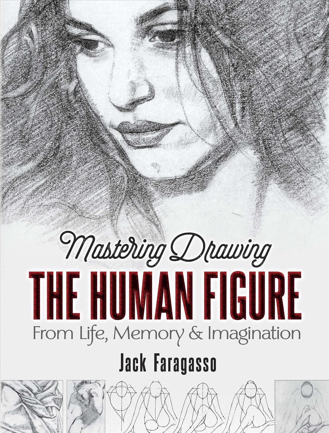 Mastering Drawing the Human Figure By Jack Faragasso 9780486841243