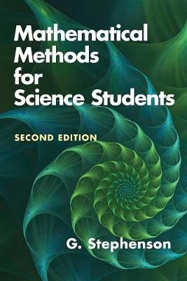 Mathematical Methods for Science Students By G. Stephenson (Paperback)