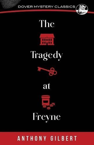 The Tragedy at Freyne By Anthony Gilbert 9780486852881 (Paperback)