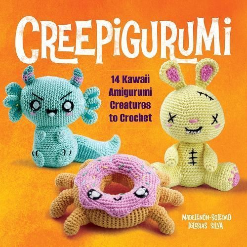 Creepigurumi By Madelenón-Soledad Iglesias Silva 9780486853291