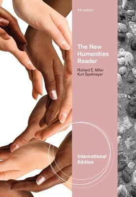 The New Humanities Reader By Richard E. Miller, Kurt Spellmeyer