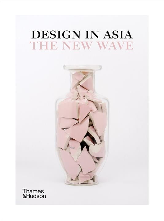 Design in Asia By Design Anthology 9780500023617 (Hardback)