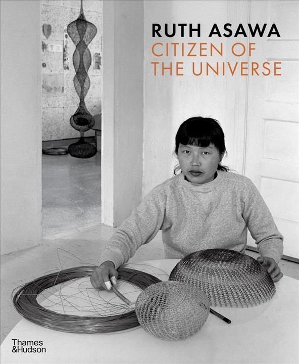 Ruth Asawa - Citizen of the Universe 9780500025420 (Paperback)