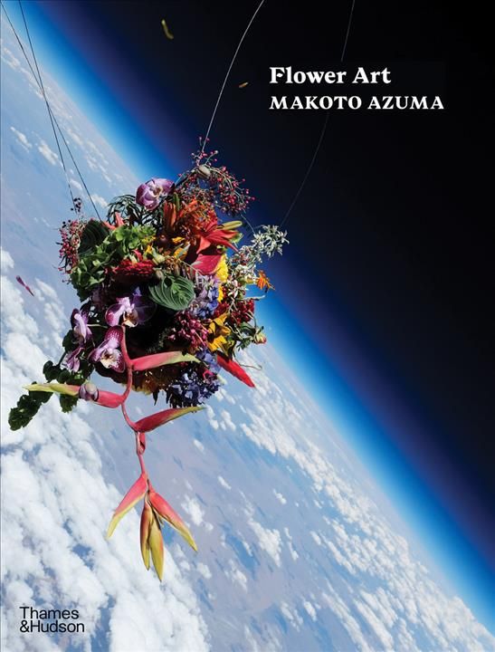 Flower Art: Makoto Azuma By Makoto Azuma 9780500210291 (Hardback)