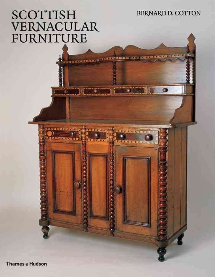 Scottish Vernacular Furniture By Bernard D. Cotton 9780500238578