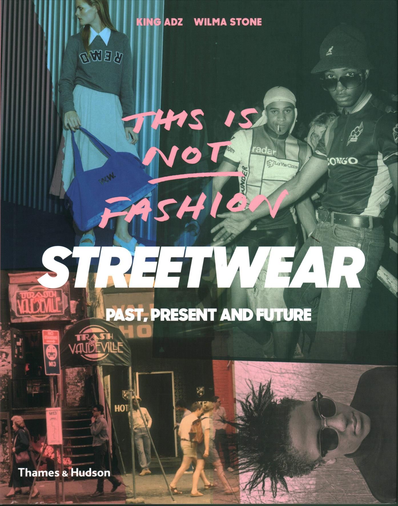 This Is Not Fashion By King Adz, Wilma Stone 9780500292440 (Paperback)