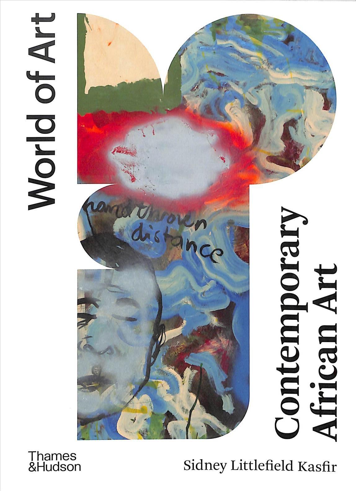 Contemporary African Art By Sidney Littlefield Kasfir 9780500293591