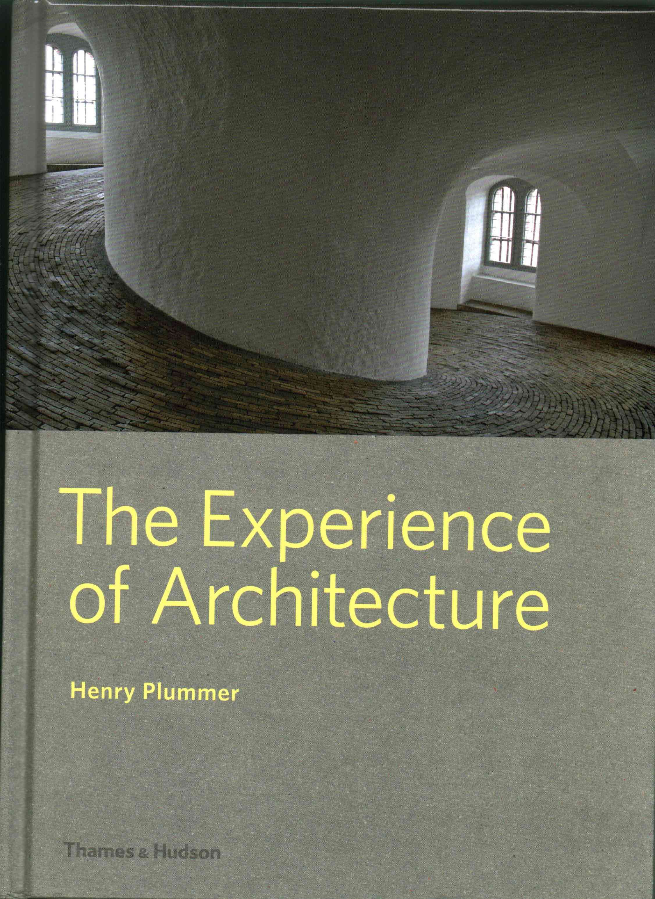 The Experience of Architecture By Henry Plummer 9780500343210