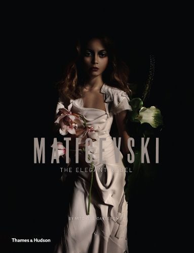 Maticevski By Mitchell Oakley Smith 9780500500712 (Hardback)