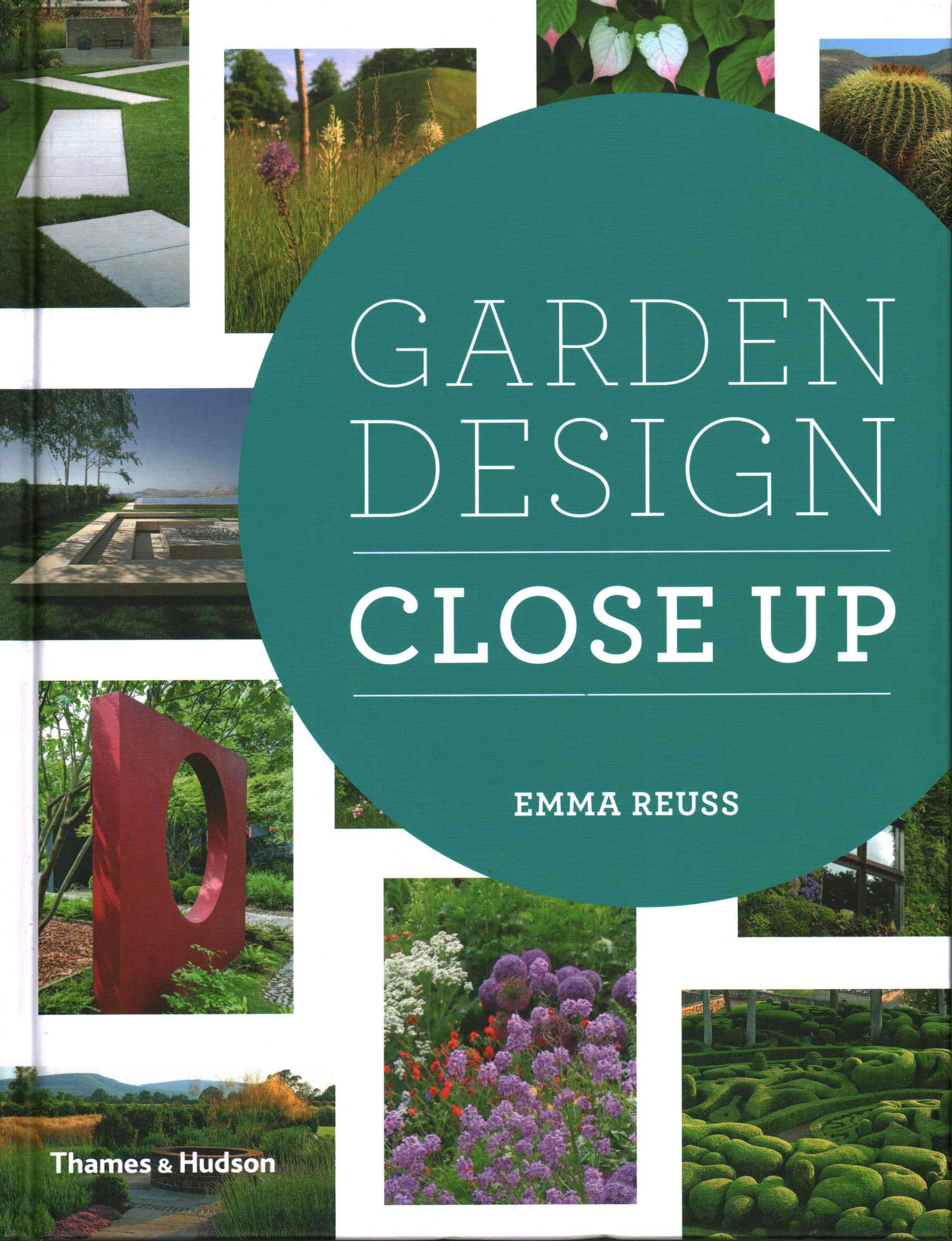 Garden Design Close Up By Emma Reuss 9780500517512 (Hardback)