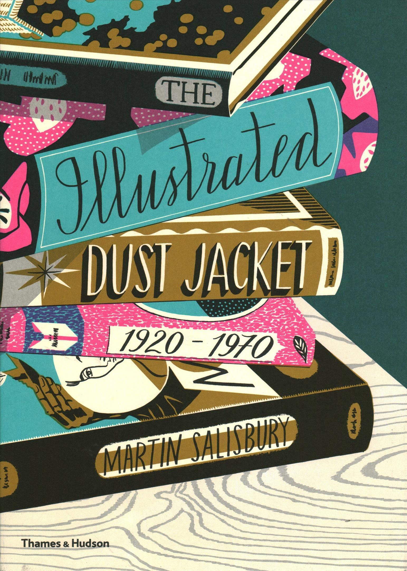 The Illustrated Dust Jacket 1920-1970 By Martin Salisbury (Hardback)