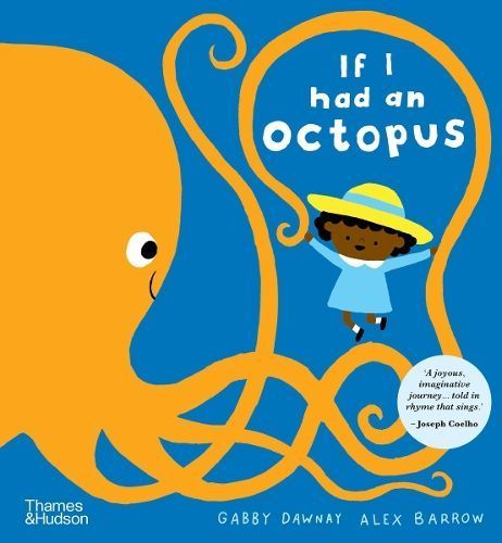 If I Had an Octopus By Gabby Dawnay (author), Alex Barrow (artist)