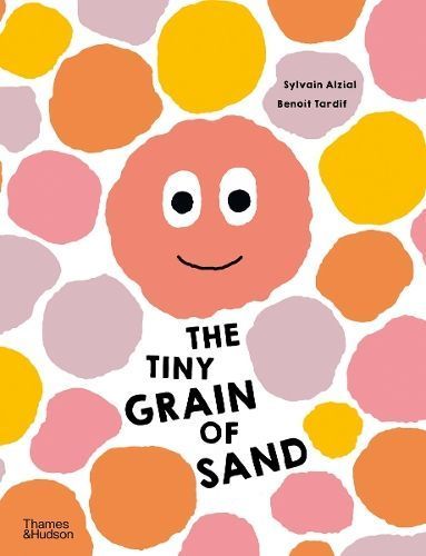 The Tiny Grain of Sand 9780500653302 (Hardback)