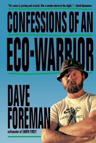 Confessions of an Eco-Warrior By Foreman, Dave 9780517880586
