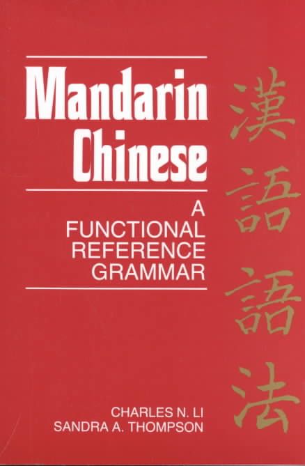 Mandarin Chinese By Charles N. Li, Sandra A. Thompson 9780520066106