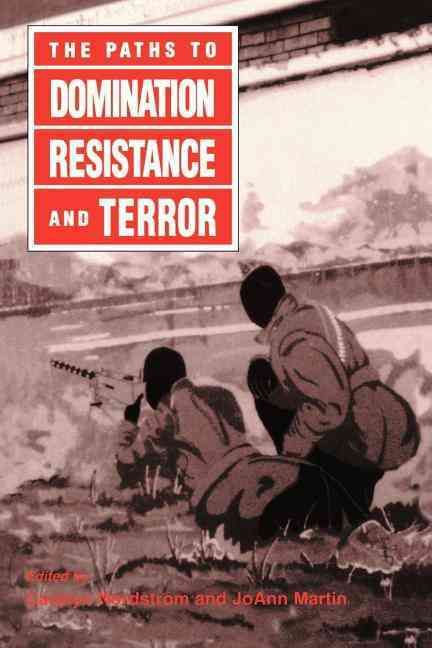 The Paths to Domination, Resistance, and Terror 9780520073166