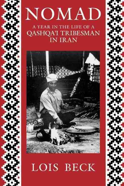Nomad - A Year of the Life of a Qashqa'I Tribesman in Iran (Paperback)