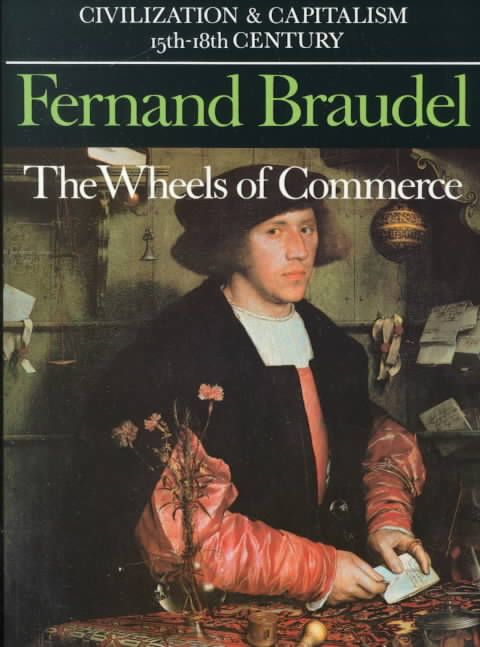 The Wheels of Commerce By Fernand Braudel 9780520081154 (Paperback)